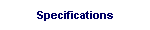 Specifications
